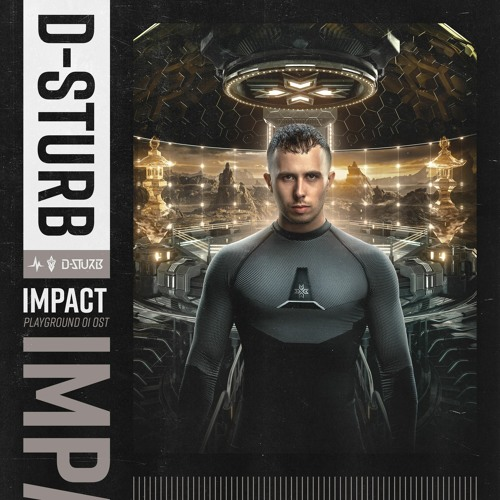 A hét hardstyle kiadványa: D-Sturb – IMPACT