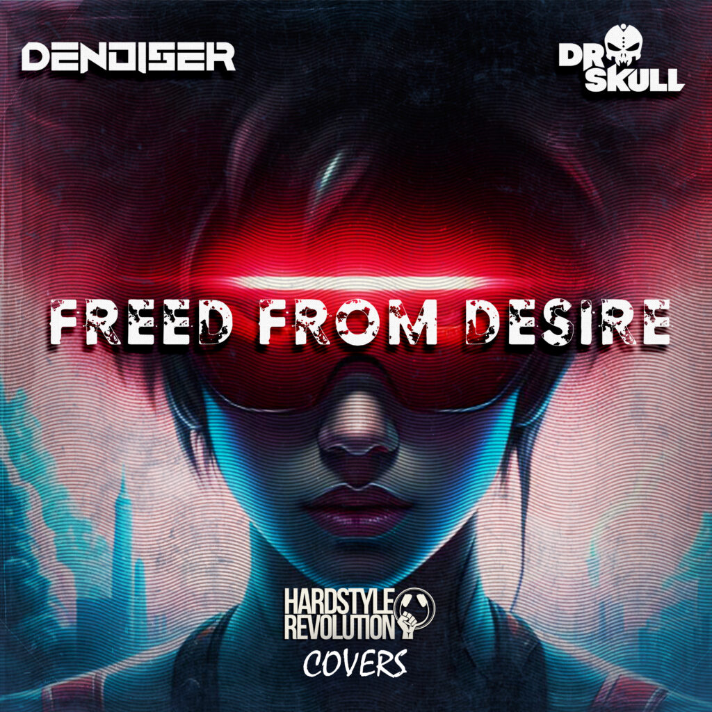 Denoiser x Dr Skull - Freed From Desire